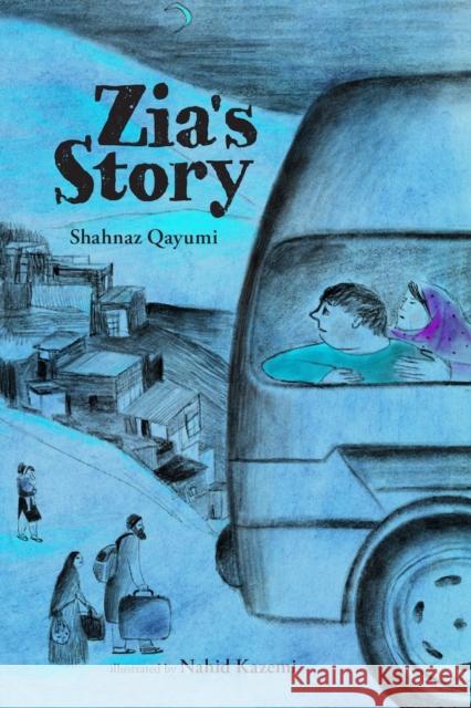 Zia's Story Shahnaz Qayumi Nahid Kazemi 9781990598128
