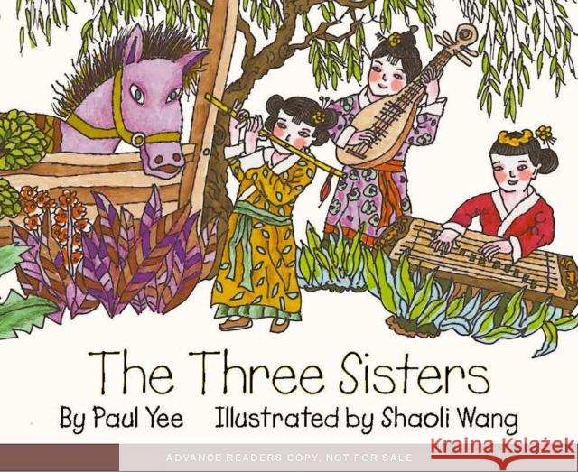The Three Sisters Paul Yee Shaoli Wang 9781990598265