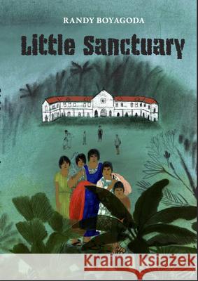 Little Sanctuary Randy Boyagoda 9781990598357 Tradewind Books