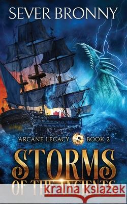 Storms of the Ancients Sever Bronny 9781990624070 Mighty Quill Publishing Ltd.