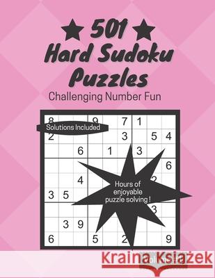501 Hard Sudoku Puzzles: Challenging Number Fun Linda Toms 9781990631009 Funny Face Fiction Ltd.