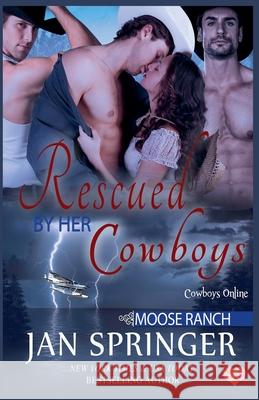 Rescued by Her Cowboys Jan Springer 9781990658372 Spunky Girl Publishing