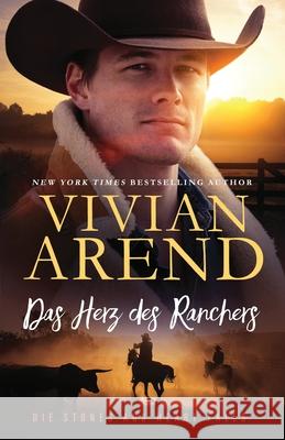 Das Herz des Ranchers Vivian Arend Helena Tamis 9781990674129 Arend Publishing Inc.