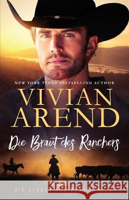 Die Braut des Ranchers Vivian Arend Helena Tamis  9781990674266 Arend Publishing Inc.