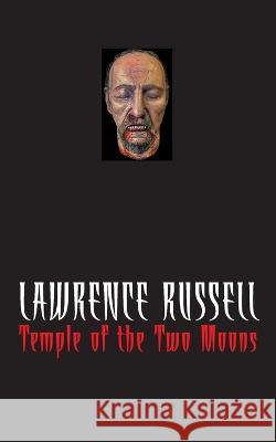 Temple of the Two Moons Lawrence Russell   9781990682032 Terminal Press