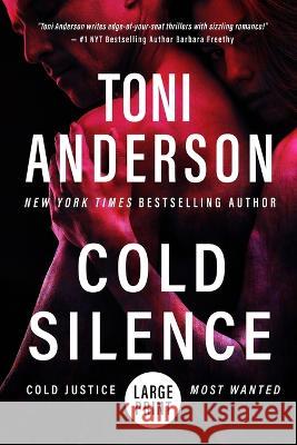 Cold Silence: Large Print Toni Anderson   9781990721212 Toni Anderson