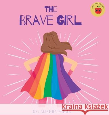 The Brave Girl Amanda Minuk 9781990730191 Doodle Paw Press