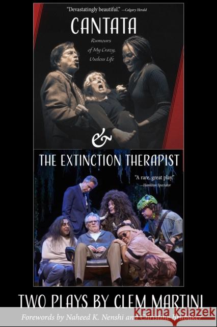 Cantata & the Extinction Therapist: Two Plays by Clem Martini Clem Martini 9781990735240