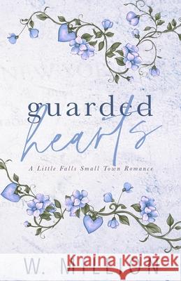 Guarded Hearts W. Million 9781990754241 Wendy Million