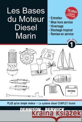 Les Bases du Moteur Diesel Marin 1 Berwick, Dennison, Berwick, Dennison, Blancart, Tom 9781990755484 Voyage Press