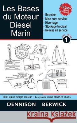 Les Bases du Moteur Diesel Marin 1 Berwick, Dennison, Blancart, Tom 9781990755491