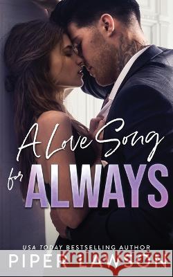 A Love Song for Always Piper Lawson   9781990764899 Piper Lawson Books