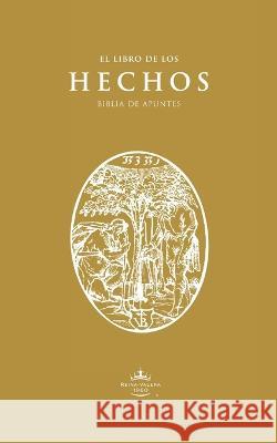 Biblia de Apuntes RVR60: El Libro de los Hechos Cantaro Institute   9781990771132 Cantaro Institute
