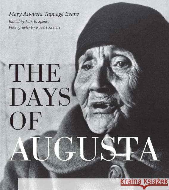 The Days of Augusta Mary Augusta Tappage Evans 9781990776489 Harbour Publishing