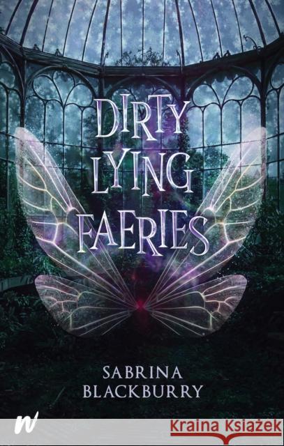 Dirty Lying Faeries Sabrina Blackburry 9781990778513 W by Wattpad Books