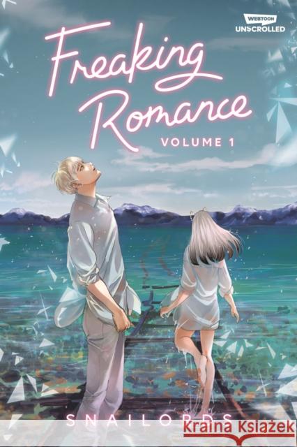 Freaking Romance Volume One: A WEBTOON Unscrolled Graphic Novel Snailords 9781990778834 Wattpad Books