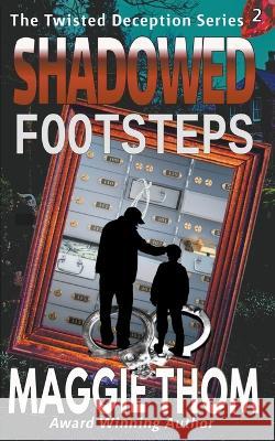 Shadowed Footsteps Maggie Thom   9781990787065