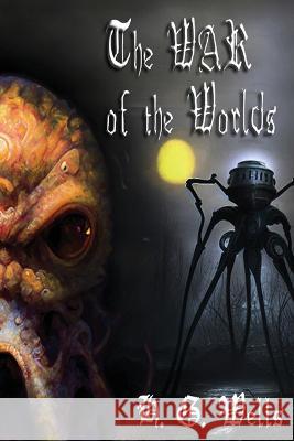 The War of the Worlds Herbert George Wells 9781990788024