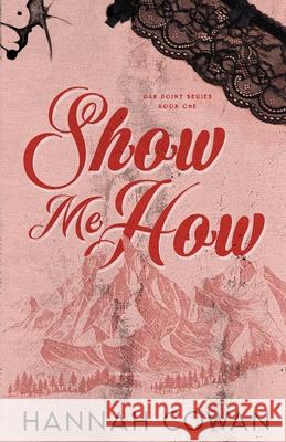 Show Me How Hannah Cowan 9781990804847