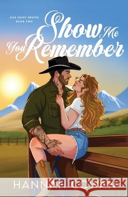 Show Me You Remember Special Edition Hannah Cowan 9781990804960 Hannah Cowan Publishing Inc.