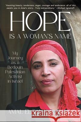 Hope Is a Woman's Name Amal Elsana Alh'jooj 9781990823770 Sutherland House Books