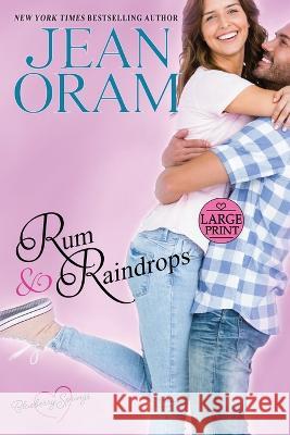 Rum and Raindrops: A Blueberry Springs Sweet Romance Jean Oram 9781990833236 Oram Productions