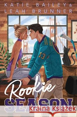 Rookie Season Katie Bailey Leah Brunner 9781990859175 Eleventh Avenue Publishing