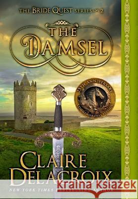 The Damsel: A Medieval Romance Claire Delacroix 9781990879241