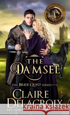 The Damsel: A Medieval Romance Claire Delacroix 9781990879258