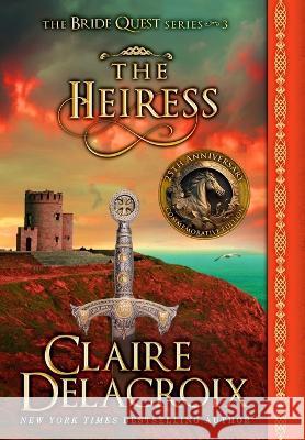 The Heiress: : A Medieval Romance Claire Delacroix   9781990879265 Deborah A. Cooke