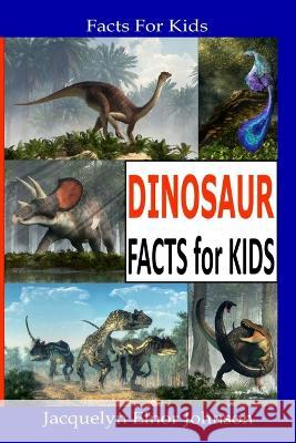 Fun Dinosaur Facts For Kids Jacquelyn Elnor Johnson 9781990887093 Crimson Hill Books