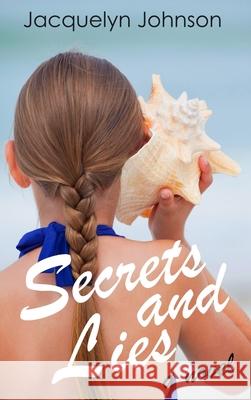 Secrets and Lies Jacquelyn Johnson 9781990887703
