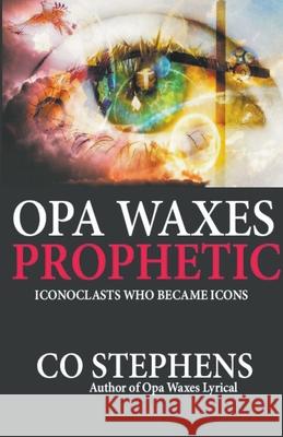 Opa Waxes Prophetic Co Stephens 9781990919114
