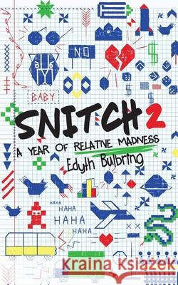 Snitch2: A Year of Relative Madness Edyth Bulbring 9781990941252 National Library of South Africa