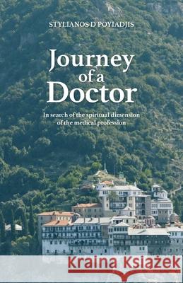 Journey of a Doctor Stylianos D. Poyiadjis 9781990958106 Stelios Poyiadjis