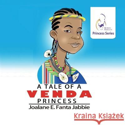 Nubian Princess Princesses Series: A Tale of a Venda Princess Jef Jabbie Sifiso Yalo 9781990989841 Fanta