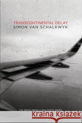 Transcontinental Delay Simon Va 9781990992285 Dryad Press