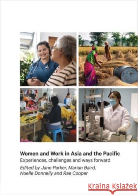 Women and Work in Asia and the Pacific: Experiences, challenges and ways forward  9781991016034 Massey University Press