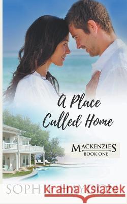 A Place Called Home Sophie Haydon 9781991021243