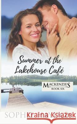 Summer at the Lakehouse Café Haydon, Sophie 9781991021298