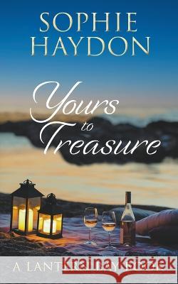 Yours to Treasure Sophie Haydon   9781991021311