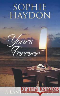 Yours Forever Sophie Haydon   9781991021342