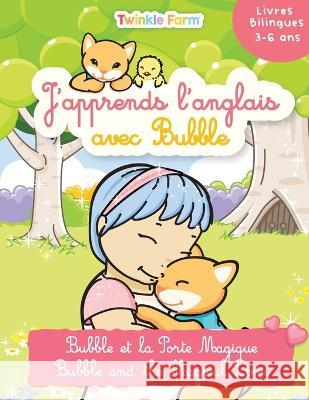 Bubble et la Porte Magique: J'apprends l'anglais avec Bubble Anne Schneeberger Ratatouille  9781991024145 Mika Design Ltd