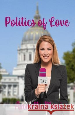 Politics of Love Annette Mori   9781991040206 Affinity Rainbow Publications