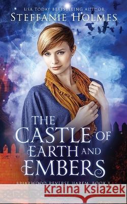 The Castle of Earth and Embers Steffanie Holmes 9781991046451 Bacchanalia House