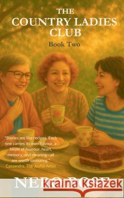 The Country Ladies Club Nero Rose 9781991054753 Cassandra Gaisford
