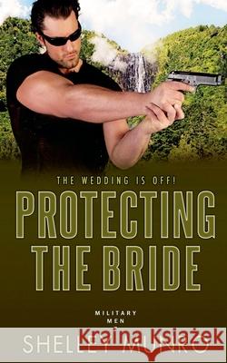 Protecting the Bride Shelley Munro 9781991063526