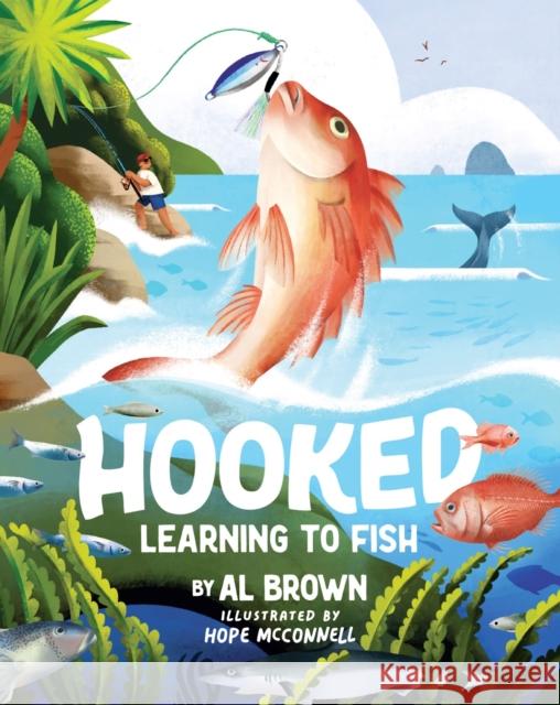 Hooked: Learning to Fish Al Brown 9781991142160 Allen & Unwin Aotearoa New Zealand