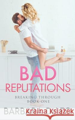 Bad Reputations: A steamy celebrity romance Barbara Deleo 9781991153104 Barbara DeLeo Books