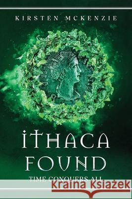 Ithaca Found Kirsten McKenzie 9781991157683 Squabbling Sparrows Press